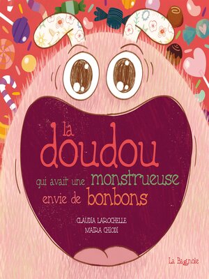 cover image of La doudou qui avait une monstrueuse envie de bonbons